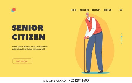 Senior Citizen, Senility, Old Ages Landing Page Template. Aged Man, Moving with Walking Cane. Elderly Grey Haired Male Character Isolated on White Background. Cartoon People Vector Illustration