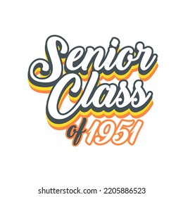 Senior Class Of 1951 T shirt Design Vector, Vintage Class design