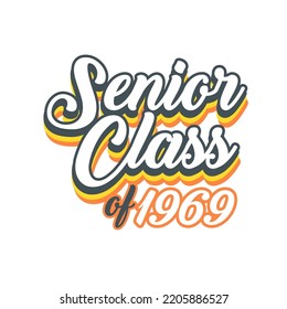 Senior Class Of 1969 T shirt Design Vector, Vintage Class design