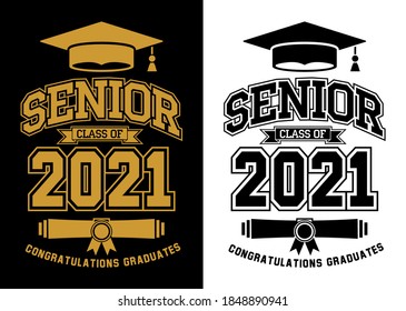 Senior Class of 2021 for greeting, invitation card. Text for graduation design, congratulation event, T-shirt, party, high school or college graduate. Vector on transparent and black background