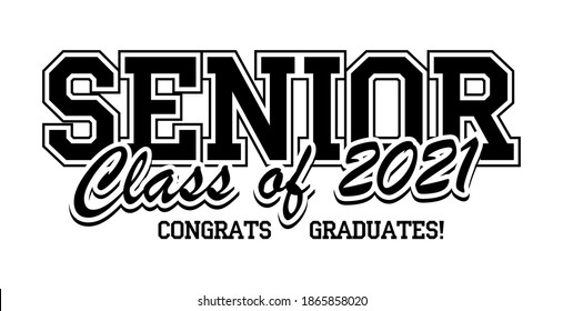 Senior Class of 2021 for greeting, invitation card. Text for graduation design, congratulation event, T-shirt, party, high school or college graduate. Vector on transparent background