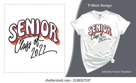Senior Class of 2022, Graduation T-Shirt Design. Retro Style 80s and 70s Grad School Senior Night T shirt Template with a Hand-lettering for POD Tee, Apparel, Clothing, SVG and Screen Print svg