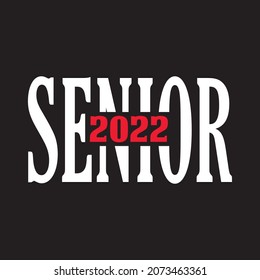 Senior Class Of 2022 T shirt Design Vector