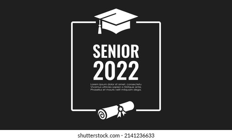 Senior class of 2022 year, vector graduation banner design, vector educational illustration