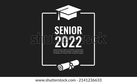 Senior class of 2022 year, vector graduation banner design, vector educational illustration