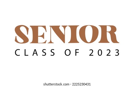 Senior class of 2023 Graduation Quote Retro Typography with white Background