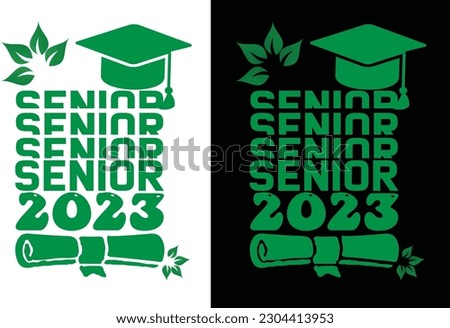 Senior Class of 2023, Graduation T-Shirt Design. Grad School Senior Night Tee Template, Lettering Class of 2023 for greeting, Text for graduation design, congratulation event, T-shirt,