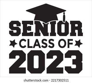 Clase Senior De Camisa 2023, Camiseta De Graduación, Clase De Graduados Superiores, Regalo De Camisa De Graduación, Clase 2023, Senior 2023 SVG, Senior SVG, Clase 2023 SVG, 