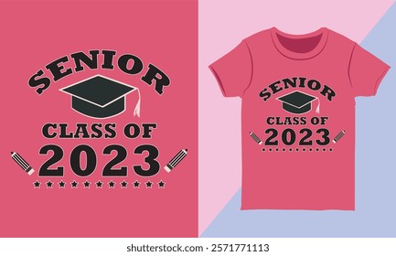 Senior Class of 2023 T-shirt Vector Graduation T-shirt Graphic