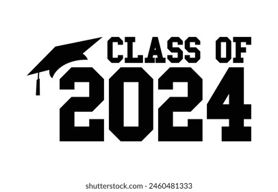 Senior class of 2024 design vector, class of 2024 design lettering 