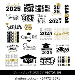 Senior Class of 2024 eps scalable vector files Senior 2025, Graduate 2025 bundle, class of 2025, High School University 2025