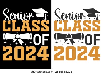 Senior Class OF 2024 Graduation Typography Print Design, Educational Typography Design, Educational Motivational Tee Design, EPS