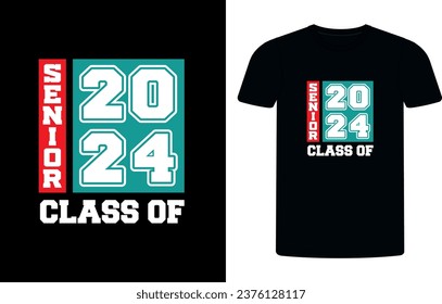 Senior class of 2024 t-shirt design,  high school or college graduate event or party t-shirt Design, Graduation T-Shirt Design.