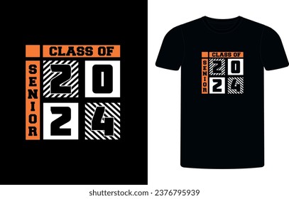 Senior class of 2024 t-shirt design, high school or college graduate event or party t-shirt Design, Graduation T-Shirt Design.