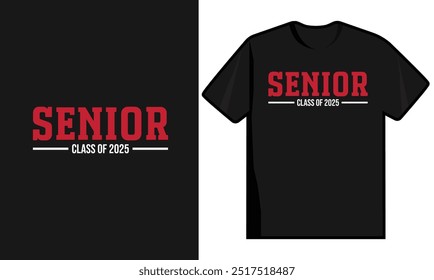 Senior Class Of 2025 Graduation T Shirt Design