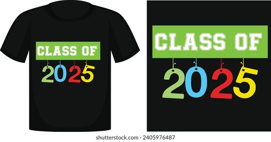 SENIOR CLASS OF 2025 , Class of 2025 ,Senior class 2025 T-shirt , T-SHIRT DESIGN