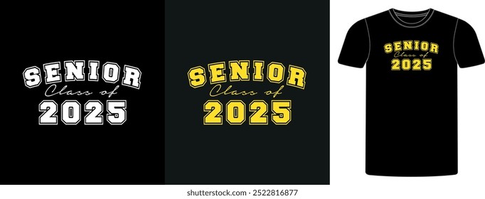 Senior class of 2025 t-shirt design, high school or college graduate event or party t-shirt Design, Graduation T-Shirt Design.