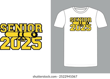 Senior class of 2025 t-shirt design, high school or college graduate event or party t-shirt Design, Graduation T-Shirt Design.