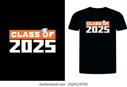 Senior class of 2025 t-shirt design, high school or college graduate event or party t-shirt Design, Graduation T-Shirt Design.