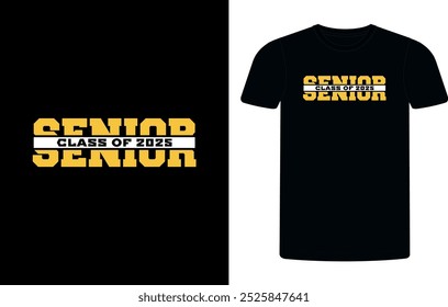 Senior class of 2025 t-shirt design, high school or college graduate event or party t-shirt Design, Graduation T-Shirt Design.