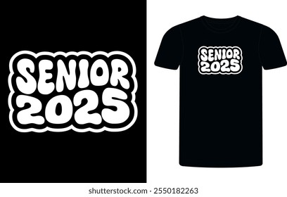 Senior class of 2025 t-shirt design, high school or college graduate event or party t-shirt Design, Graduation T-Shirt Design.