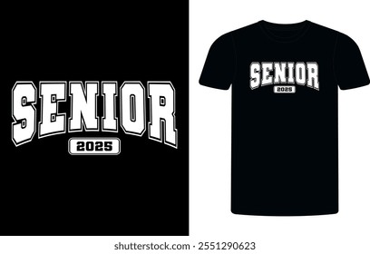 Senior class of 2025 t-shirt design, high school or college graduate event or party t-shirt Design, Graduation T-Shirt Design.