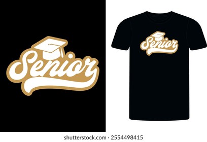 Senior class of 2025 t-shirt design, high school or college graduate event or party t-shirt Design, Graduation T-Shirt Design.