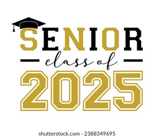 Senior Class Of 2025 T-shirt, Senior Class T-shirt, Graduate Shirt, Graduate Saying, High School Shirt, University T-shirt, Class of 2024, Last Day Of School, Cut File For Cricut And Silhouette