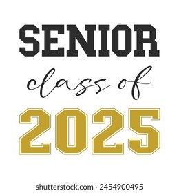 Camiseta De Clase Senior De 2025, Camiseta De Clase Senior, Camiseta De Graduado, Camiseta De Graduado, Camiseta De Escuela Secundaria, Camiseta De Universidad, Clase De 2024, Último Día De Escuela, Archivo De Corte Para Circuito Y Silueta