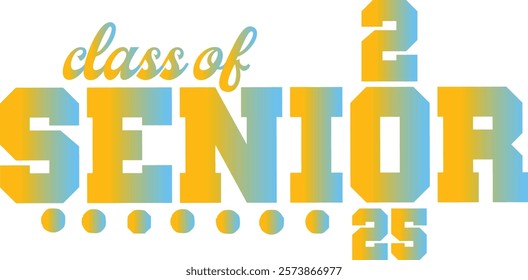 senior class of 2025 unique