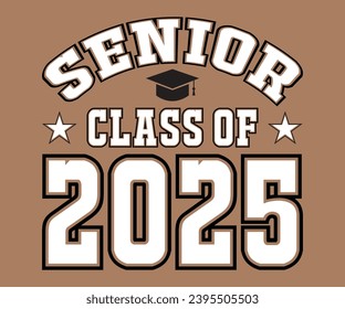 Senior Class Of 2025 Vector Illustration Design, T-shirt Design 2025