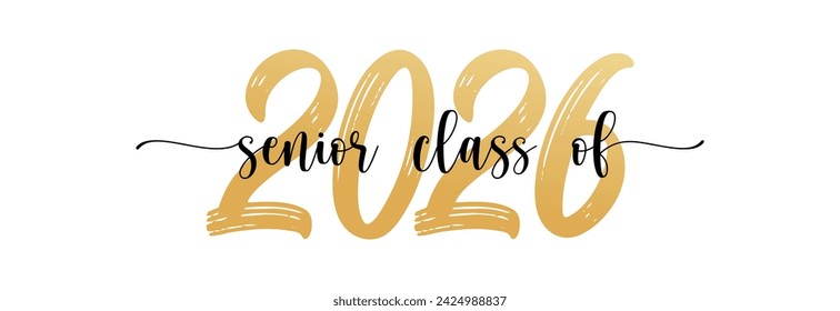 Senior class of 2026 Graduation Quote Retro Typography. Vector design for print isolated on white background.Graduation 2024. Senior year template. graduation Handwritten vector lettering. Eps 10.