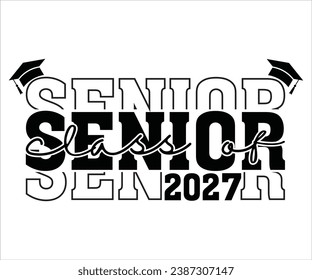 Senior class 2027 T-shirt, Graduation, Senior 2027 Class of 2027, studio.3, Cut files for Cricut, Silhouette, Clipart, Instant Download