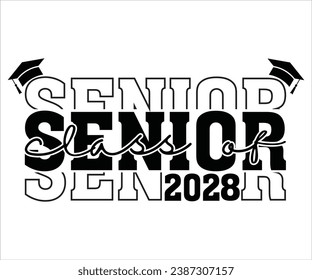 Senior class 2028 T-shirt, Graduation, Senior 2028 Class of 2028, studio.3, Cut files for Cricut, Silhouette, Clipart, Instant Download