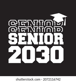 Senior Class Of 2030 T shirt Design Vector