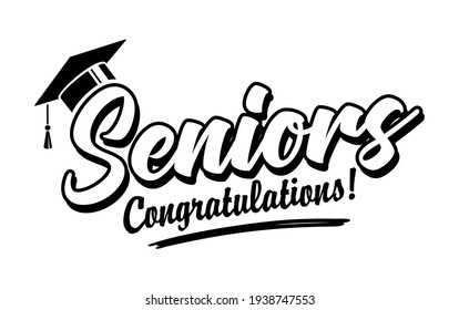 Senior Class greeting, invitation card. Text for graduation design, congratulation event, T-shirt, party, high school or college graduate. Vector on transparent background