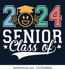 Senior Class greeting, invitation card. Text for graduation design, congratulation event, T-shirt, party, high school or college graduate. Senior 2024 CLASS of 2024 Graduation.