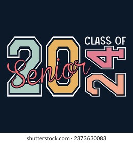Senior Class greeting, invitation card. Text for graduation design, congratulation event, T-shirt, party, high school or college graduate. Senior 2024 CLASS of 2024 Graduation. svg