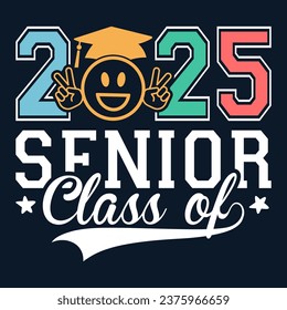 Senior Class greeting, invitation card. Text for graduation design, congratulation event, T-shirt, party, high school or college graduate. Senior 2025 CLASS of 2025 Graduation