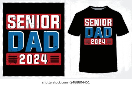 "Senior Dad 2024" Father's Day T-Shirt Design. EPS-10.