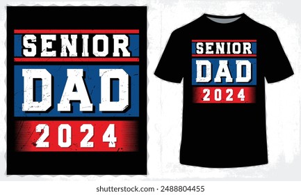 "Senior Dad 2024" Father's Day T-Shirt Design. EPS-10.