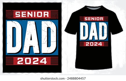 "Senior Dad 2024" Father's Day T-Shirt Design. EPS-10.