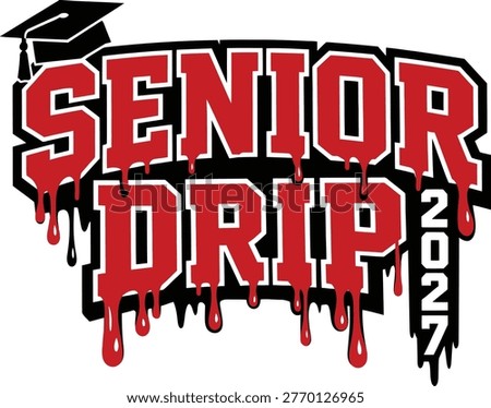 Senior Drip 2027 – Bold Red Black Drip Effect Graduation Cap College Senior Year T-Shirt Design