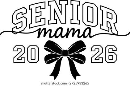 Senior Mama 2026 Vector – Bow Graduation Design