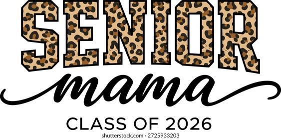 Senior Mama Leopard Print Class of 2026 Vector