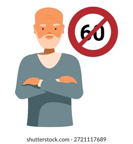 Senior man protesting against age discrimination and ageism, with crossed arms and a forbidden sign with the number sixty