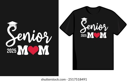 Senior Mom 2025 T Shirt Design