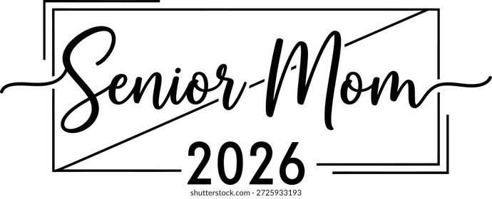 Senior Mom 2026 Diseño de tipografía de marco de script mínimo