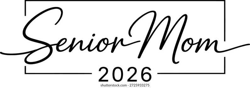 Senior Mom 2026 Diseño de tipografía de marco de script mínimo