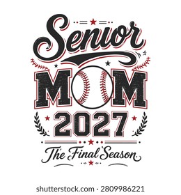 Senior Mom 2027 The Final Inning Baseball Graduation Typography Design with Baseball and Script Lettering